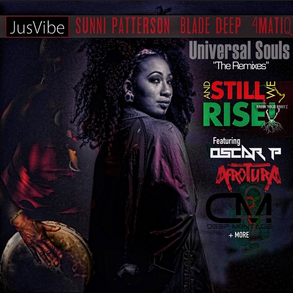 Sunni Patterson, Blade Deep & 4matiq - Universal Souls - The Remixes / JVBE0292016