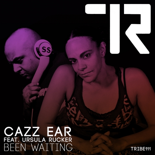 Cazz Ear feat. Ursula Rucker - Been Waiting / TRIBE111