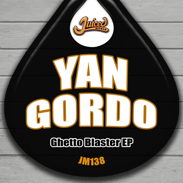 Yan Gordo - Ghetto Blaster EP / JM138