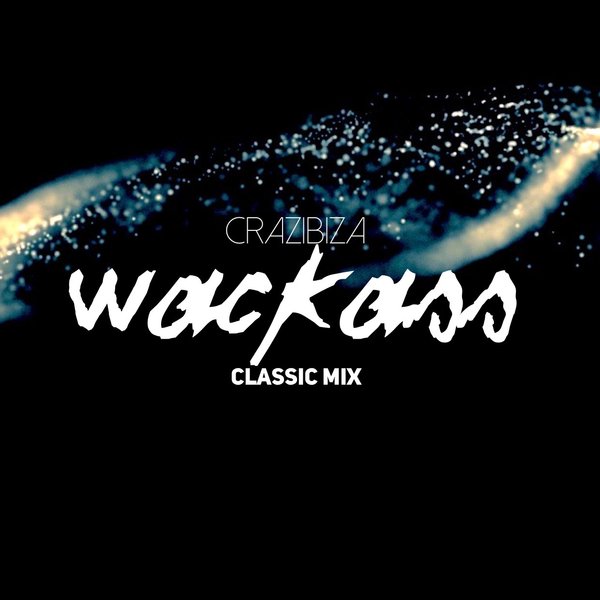 Crazibiza - Wackass / PR340R