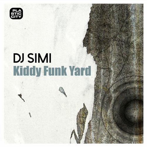 DJ Simi - Kiddy Funk Yard / PLAY1708