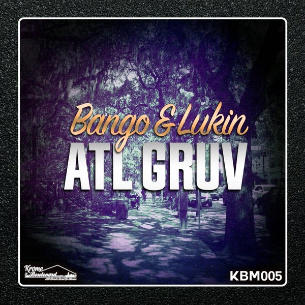 Bango & Lukin - Atl Gruv / KBM005
