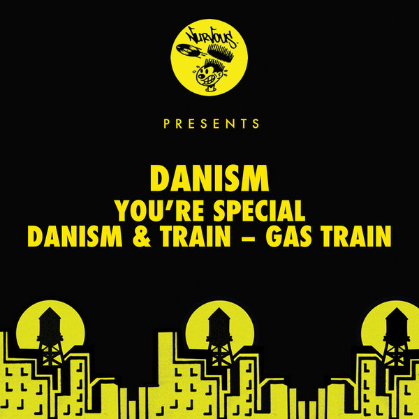 Danism - You're Special - Gas Train / NUR23896