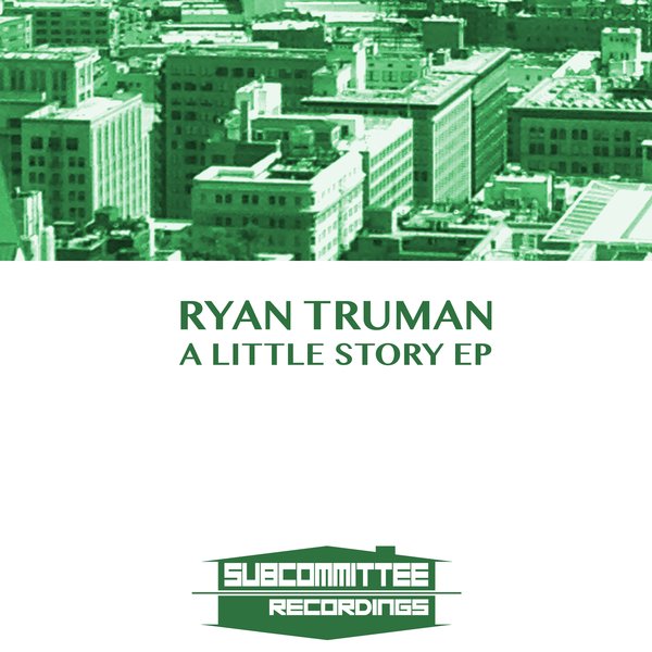 Ryan Truman - A Little Story EP / SUB038