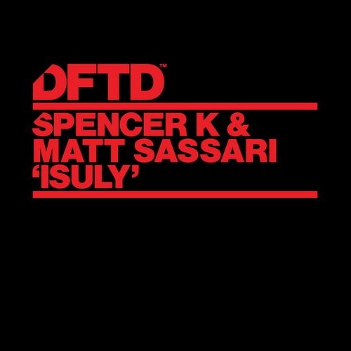 Spencer K & Matt Sassari - Isuly / DFTDS061D