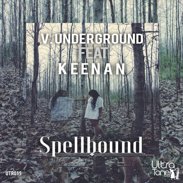 V.Underground Feat. Keenan - Spellbound / UTR015