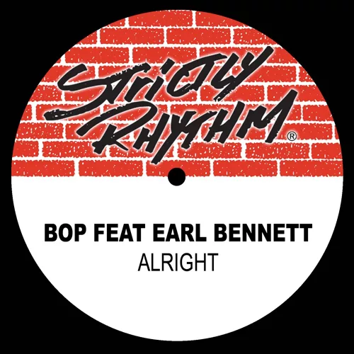 B.O.P. Featuring Earl Bennett - Alright / SR12160
