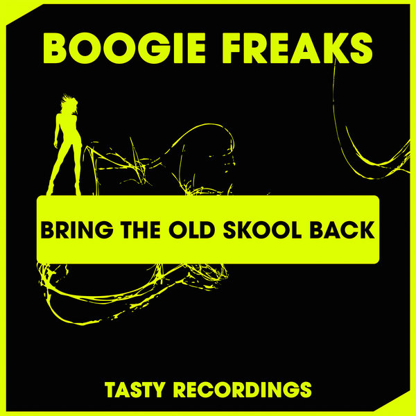 Boogie Freaks - Bring The Old Skool Back / TRD291