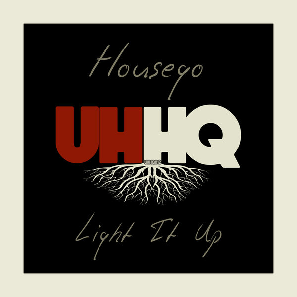 Housego - Light It Up / UHHQ012
