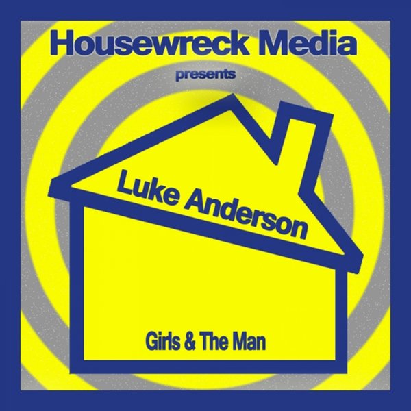 Luke Anderson - Girls & The Man EP / HWM007