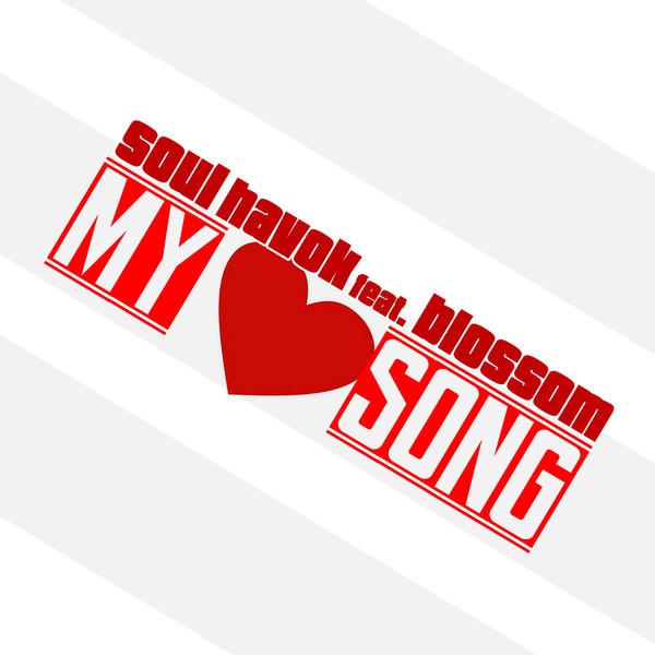 Soul Havok Feat.Blossom - My Love Song / GMM006
