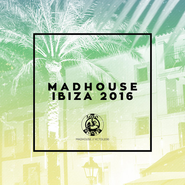 VA - Madhouse Ibiza 2016 / KCTDL1156