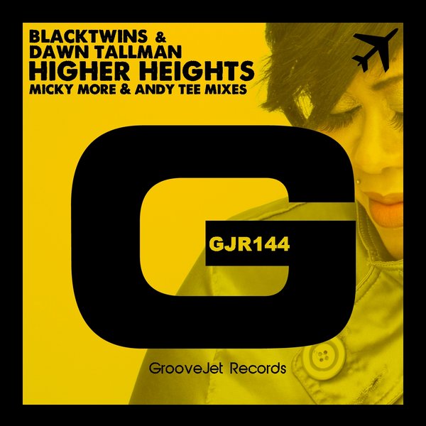 Blacktwins & Dawn Tallman - Higher Heights (Micky More & Andy Tee Mixes) / GJR144