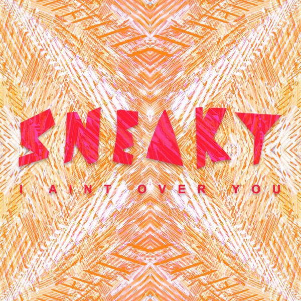 Sneaky Sound System - I Ain't Over You / THEMBI005