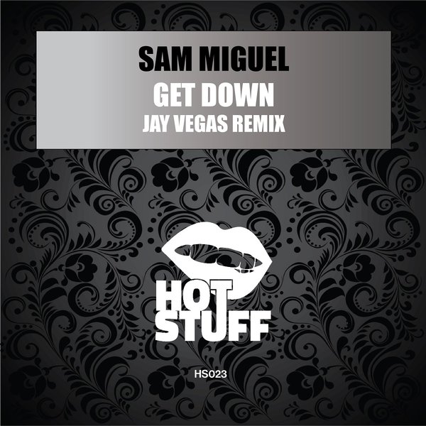 Sam Miguel - Get Down / HS023
