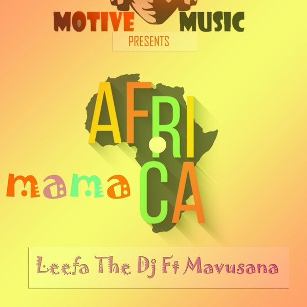 Leefa The DJ feat. Mavusana - Mama Africa / MMG003