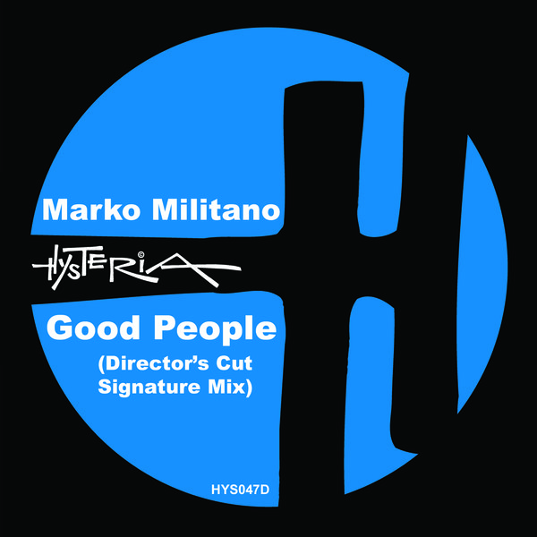 Marko Militano - Good People - The Director's Cut Remixes (part 1) / HYS047D