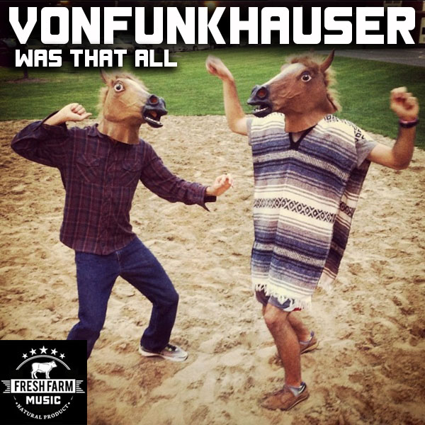 Vonfunkhauser - Was That All / FF031