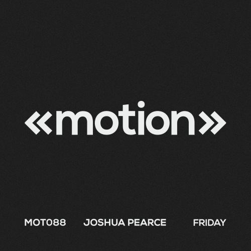 Joshua Pearce - Friday / MOT088