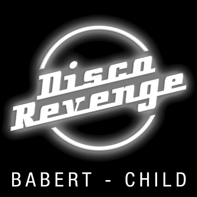 Babert - Child / DISCOREVENGE008