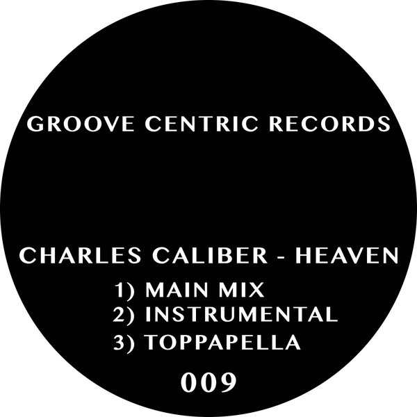 Charles Caliber - Heaven / GCR009