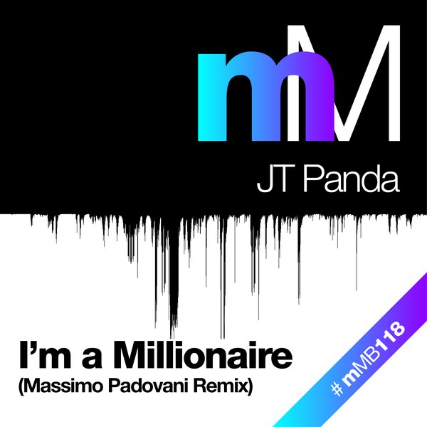 Jt Panda - I'm A Milionaire (Max Padovani Remix) / mMB118