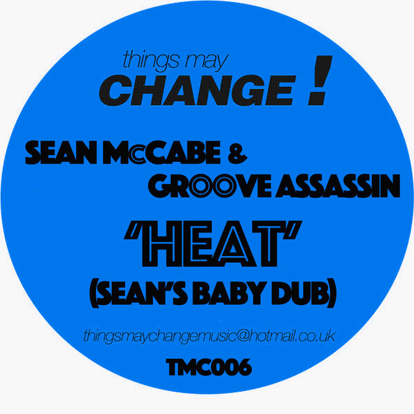 Sean McCabe&Groove Assassin - Heat Remix / TMC006