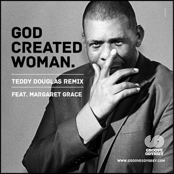 Teddy Douglas feat. Margarate Grace - God Created Woman Remix / GO036