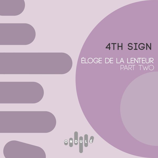 4th Sign - Eloge De La Lenteur, Pt. 2 / ONDLP02