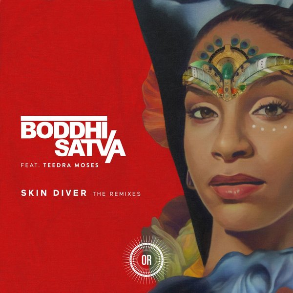 Boddhi Satva - Skin Diver (feat. Teedra Moses) [Remixes] / OR074