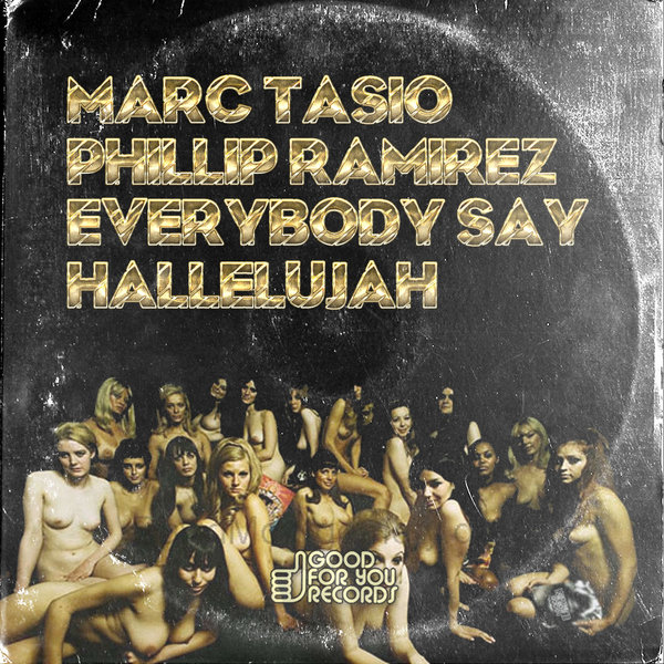 Marc Tasio & Phillip Ramirez - Everybody Say Hallelujah / GFY210