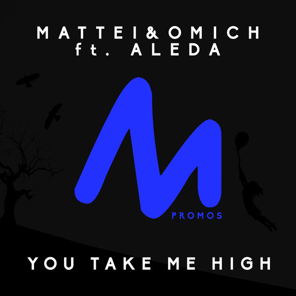 Mattei & Omich feat. Aleda - You Take Me High / METPO043