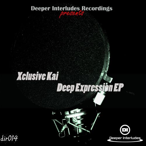Xclusive Kai - Deep Expression EP / DIR014