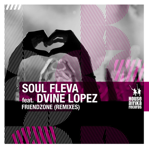Soul Fleva feat. Dvine Lopez - Friendzone / HAR201602