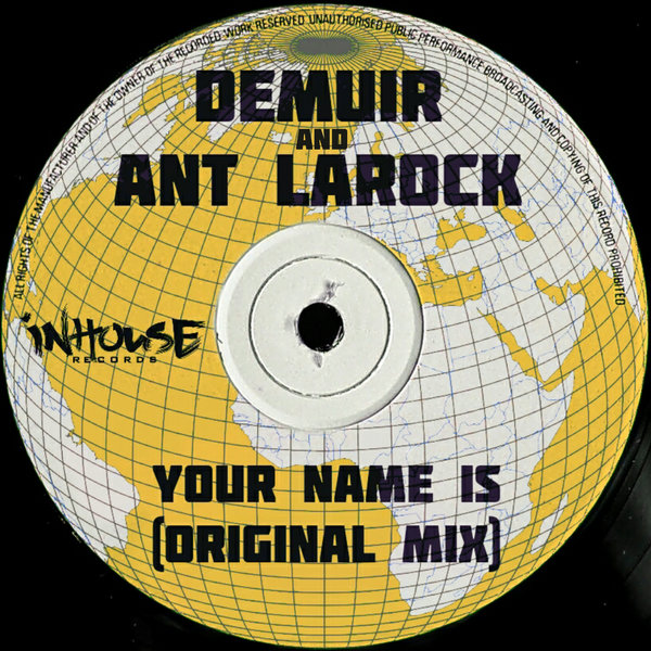 Demuir and Ant LaRock - Your Name Is / INHR537