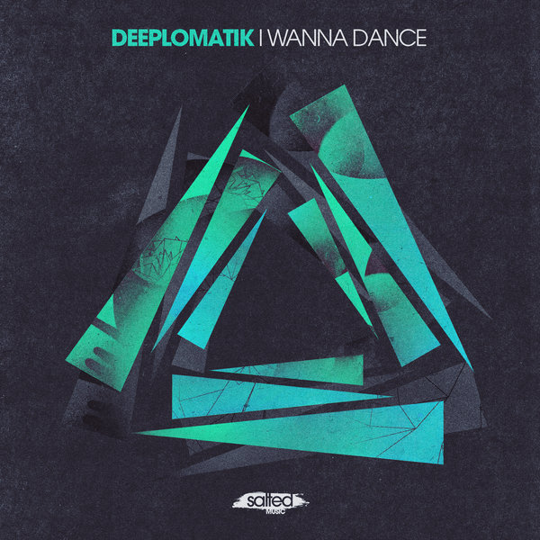 Deeplomatik - I Wanna Dance / SLT1098