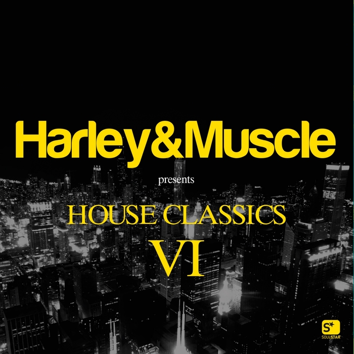 VA - Harley & Muscle Presents House Classics VI / CLS 0003532D