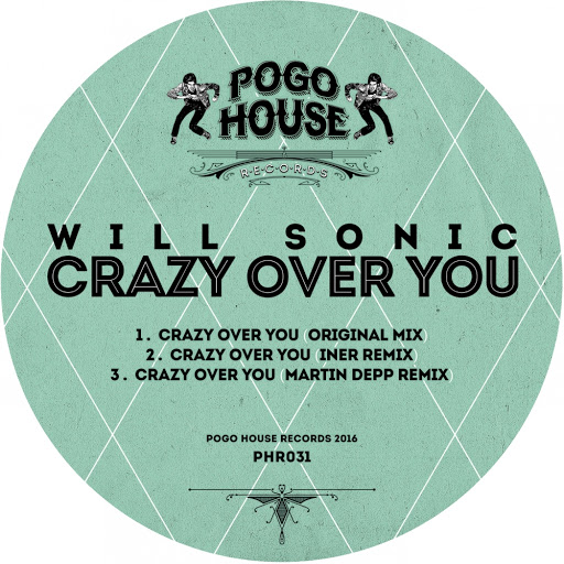 Will Sonic - Crazy Over You / PHR031