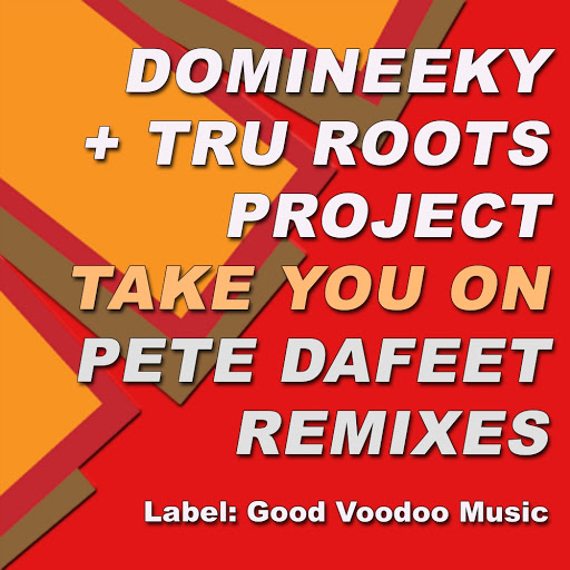 Domineeky - Take You On (Pete Dafeet Remixes) / GVM068