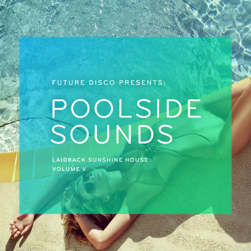 VA - Future Disco Presents Poolside Sounds Vol.5 / NEEDCD024D