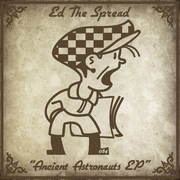 Ed The Spread - Ancient Astronauts EP / CHR084