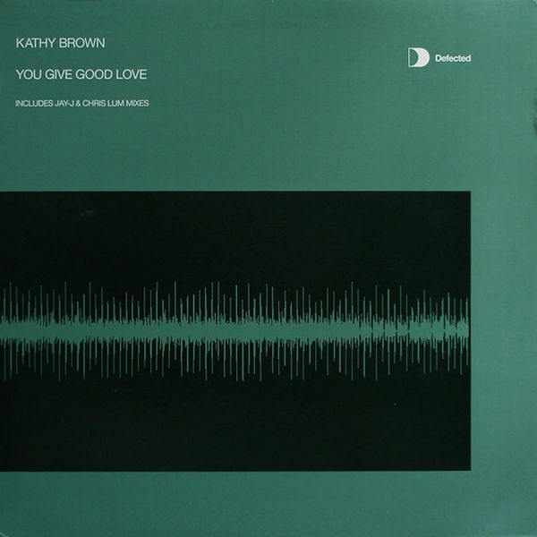 Kathy Brown - You Give Good Love / DFTD056
