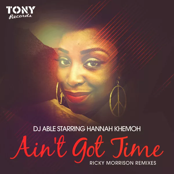 DJ Able Starring Hannah Khemoh - Ain't Got Time (Ricky Morrison Remixes) / TR074