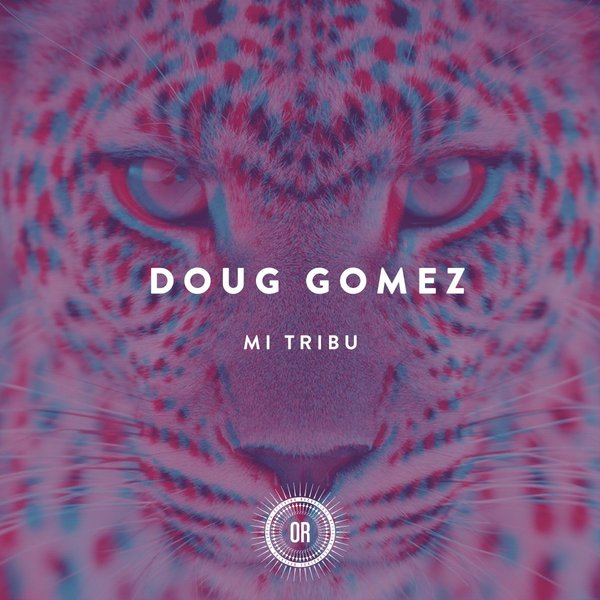 Doug Gomez - Mi Tribu / OR075