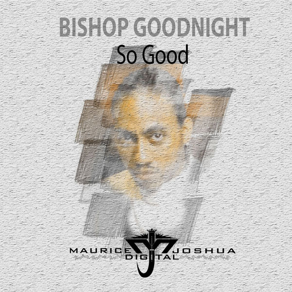 Bishop Goodnight - So Good / MJD051