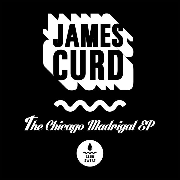 James Curd - The Chicago Madrigal / CLUBSWE057
