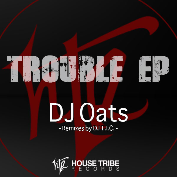DJ Oats - Trouble EP / HTR137