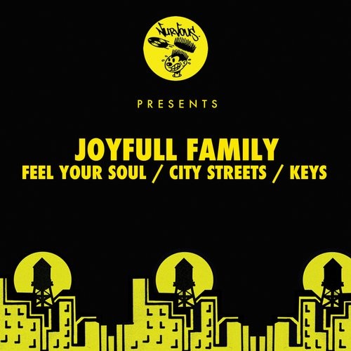 Joyfull Family - Feel Your Soul / City Streets / Keys / NUR23840