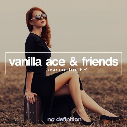 Vanilla Ace & Friends - Lose Control EP / NDF103