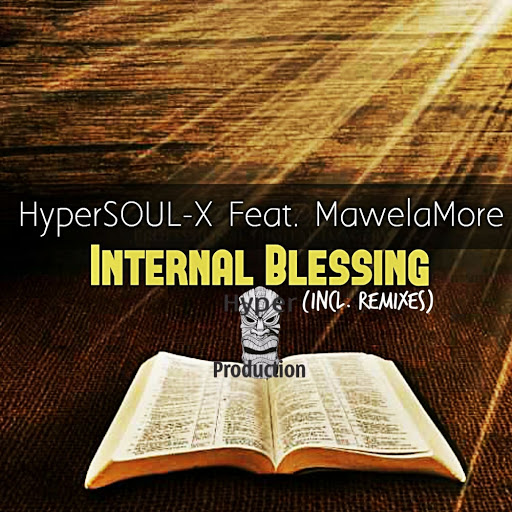 HyperSOUL-X Feat. MawelaMore - Internal Blessings (Remixes) / HPSA0051